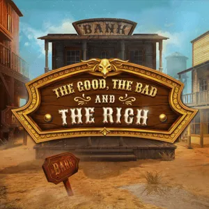 The Good, The Bad and The Rich DNT