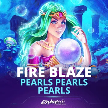 Fire Blaze: Pearls Pearls Pearls