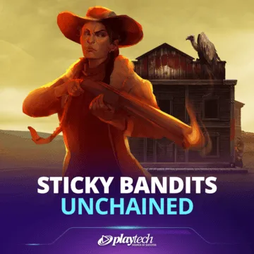 Sticky Bandits Unchained